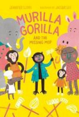 Jennifer Lloyd - Murilla Gorilla and the Missing Mop - 9781927018781 - V9781927018781