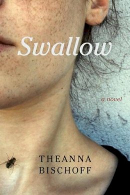 Theanna Bischoff - Swallow - 9781927063194 - V9781927063194