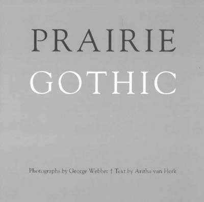 George Webber - Prairie Gothic - 9781927330272 - V9781927330272