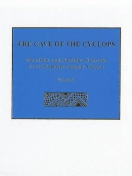 Adamantios Sampson - The Cave of the Cyclops. Mesolithic and Neolithic Networks in the Northern Aegean, Greece. Bone Tool Industries, Dietary Resources and the Paleoenvironment, and Archeometrical Studies - 9781931534598 - V9781931534598