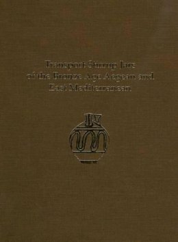 Day, Peter M.; Haskell, Halford W.; Jones, Richard E.; Killen, John T. - Transport Stirrup Jars of the Bronze Age Aegean and East Mediterranean - 9781931534628 - V9781931534628