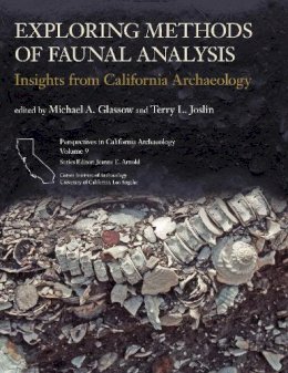 . Ed(S): Glassow, Michael A.; Joslin, Terry L. - Exploring Methods of Faunal Analysis - 9781931745871 - V9781931745871