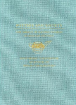 Wiener, Malcolm H.; Polonsky, Janice; Hayes, Erin E.; Warner, Jayne L. - Pottery and Society - 9781931909143 - V9781931909143