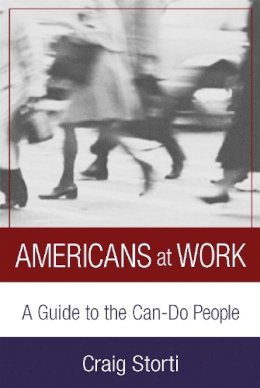 Craig Storti - Americans At Work: A Guide to the Can-Do People - 9781931930055 - V9781931930055