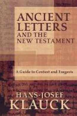 Hans-Josef Klauck - Ancient Letters and the New Testament - 9781932792409 - V9781932792409