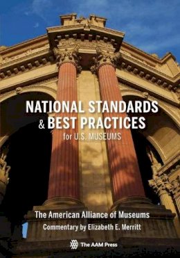 Elizabeth E. . Ed(S): Merritt - National Standards and Best Practices for U.S. Museums - 9781933253114 - V9781933253114