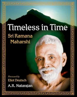 A.R. Natarajan - Timeless in Time: The Autobiographical Writings of Sri Ramana Maharshi - 9781933316154 - V9781933316154