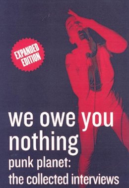 Daniel Sinker - We Owe You Nothing: Expanded Edition: Punk Planet, The Collected Interviews - 9781933354323 - V9781933354323