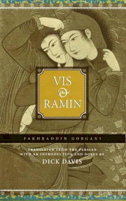 Fakhraddin Gorgani - Vis and Ramin - 9781933823171 - V9781933823171