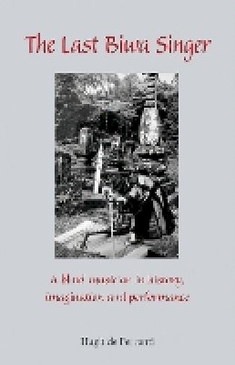 Hugh de Ferranti - The Last Biwa Singer: A Blind Musician in History, Imagination and Performance (Cornell East Asia Series) - 9781933947136 - V9781933947136