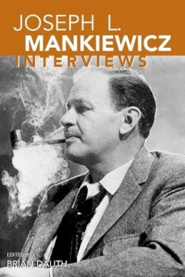 Dauth, Brian - Joseph L. Mankiewicz: Interviews (Conversations with Filmmakers (Paperback)) - 9781934110249 - V9781934110249