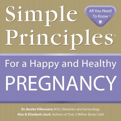 Alex A. Lluch - Simple Principles for a Happy and Healthy Pregnancy - 9781934386262 - KRF0027873