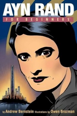 Andrew Bernstein - Ayn Rand for Beginners - 9781934389379 - V9781934389379