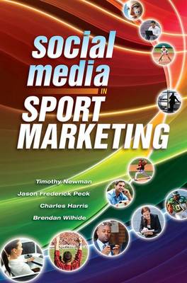 Timothy Newman - SOCIAL MEDIA IN SPORT MARKETING - 9781934432785 - V9781934432785