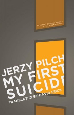 Jerzy Pilch - My First Suicide: And Nine Other Stories - 9781934824405 - V9781934824405