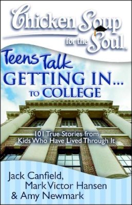 Canfield, Jack (The Foundation For Self-Esteem); Hansen, Mark Victor; Newmark, Amy - Getting In... to College - 9781935096276 - V9781935096276