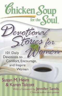 Heim, Susan M; Talcott, Karen - Chicken Soup for the Soul: Devotional Stories for Women - 9781935096481 - V9781935096481