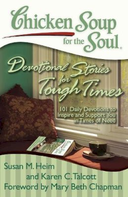 Heim, Susan M; Talcott, Karen C - Chicken Soup for the Soul: Devotional Stories for Tough Times - 9781935096740 - V9781935096740