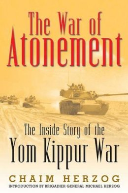 Chaim Herzog - WAR OF ATONEMENT: The Inside Story of the Yom Kippur War - 9781935149132 - V9781935149132