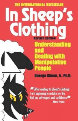 George K Simon - In Sheep´s Clothing: Understanding and Dealing with Manipulative People - 9781935166306 - V9781935166306