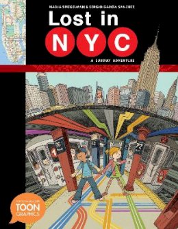 Nadja Spiegelman - Lost in NYC: A Subway Adventure: A TOON Graphic - 9781935179818 - V9781935179818