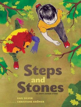 Gail Silver - Steps and Stones: An Anh´s Anger Story - 9781935209874 - V9781935209874