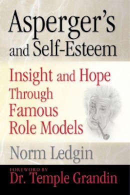 Norm Ledgin - Asperger´s and Self-Esteem: Insight and Hope Through Famous Role Models - 9781935274629 - V9781935274629