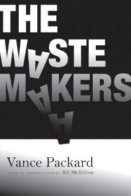 Vance Packard - The Waste Makers - 9781935439370 - V9781935439370