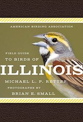 Michaell.P. Retter - American Birding Association Field Guide to Birds of Illinois - 9781935622628 - V9781935622628