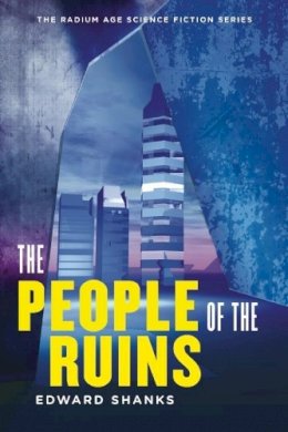 Edward Shanks - The People of the Ruins - 9781935869580 - V9781935869580