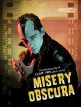 Eerie Von - Misery Obscura: The Photography of Eerie Von 1981-2009 - 9781935950196 - V9781935950196