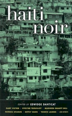 Edwidge Danticat (Ed.) - Haiti Noir - 9781936070657 - V9781936070657