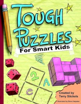 Stickels, Terry. Illus: Harpster, Steve - Tough Puzzles for Smart Kids - 9781936140404 - V9781936140404