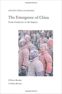 Brooks, E. Bruce; Brooks, A. Taeko - The Emergence of China - 9781936166756 - V9781936166756