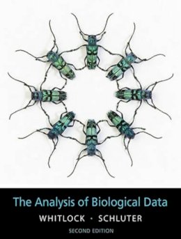 Dolph Schluter Michael C. Whitlock - The Analysis of Biological Data, Second Edition - 9781936221486 - V9781936221486