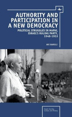 Avi Bareli - Authority & Participation in a New Democracy - 9781936235278 - V9781936235278