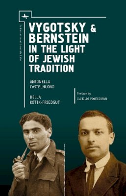 Antonel Castelnuovo - Vygotsky & Bernstein in the Light of Jewish Tradition - 9781936235582 - V9781936235582