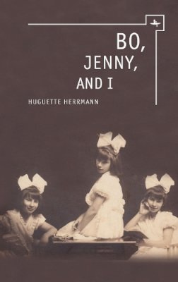 Huguette Herrmann - Bo, Jenny, and I (Jews in Space and Time) - 9781936235735 - V9781936235735