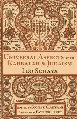 Leo Schaya - Universal Aspects of the Kabbalah and Judaism - 9781936597338 - V9781936597338