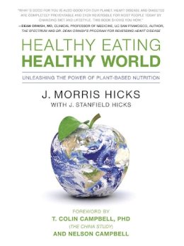 J. Morris Hicks - Healthy Eating, Healthy World - 9781936661046 - V9781936661046