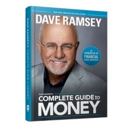 Dave Ramsey - Dave Ramsey´s Complete Guide to Money: The Handbook of Financial Peace University - 9781937077204 - V9781937077204