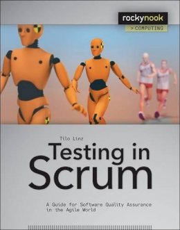 Tilo Linz - Testing in Scrum - 9781937538392 - V9781937538392