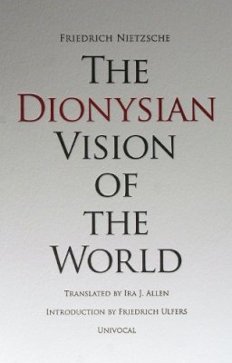 Roger Hargreaves - The Dionysian Vision of the World - 9781937561024 - V9781937561024