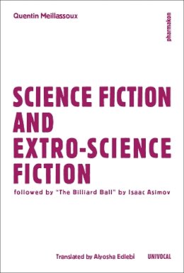 Quentin Meillassoux - Science Fiction and Extro-Science Fiction - 9781937561482 - V9781937561482