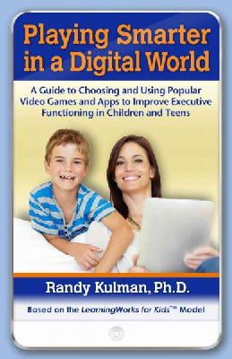 Kulman, Randy, Ph.D. - Playing Smarter in a Digital World - 9781937761158 - V9781937761158