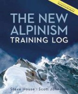 Steve House - The New Alpinism Training Log - 9781938340390 - V9781938340390