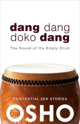 Osho - Dang Dang Doko Dang: The Sound of the Empty Drum - 9781938755910 - V9781938755910