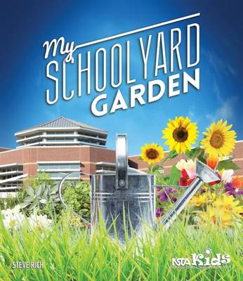 Steve Rich - My School Yard Garden - 9781938946219 - V9781938946219