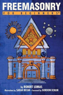 Robert Lomas - Freemasonry For Beginners - 9781939994561 - V9781939994561