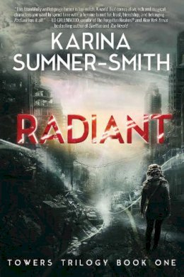 Karina Sumner-Smith - Radiant - 9781940456102 - V9781940456102